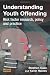 Understanding Youth Offending: Risk Factor Reserach, Policy and Practice