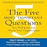 The Five Most Important Questions: You Will Ever Ask About Your Organization