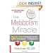 The Metabolism Miracle: 3 Easy Steps to Regain Control of Your Weight . . . Permanently