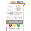 The Metabolism Miracle: The Metabolism Miracle: 3 Easy Steps to Regain Control of Your Weight...Permanently: 320
