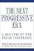 The Next Progressive Era: A Blueprint for Broad Prosperity