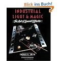 Industrial Light & Magic:  The Art of Special Effects