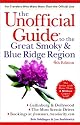 The Unofficial Guide to the Great Smoky and Blue Ridge Region