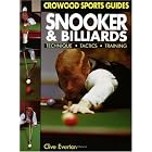 Click here to buy Snooker and Billiards: Technique, Tactics, Training (Crowood Sports Guides) by  Clive Everton.