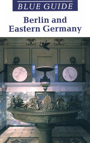 City Travel Guides Discounted  Books : Blue Guide Berlin And Eastern Germany