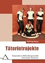 T&auml;terintrojekte: Diagnostische und therapeutische Konzepte dissoziativer Strukturen