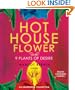 Hothouse Flower and the 9 Plants of Desire: A Novel