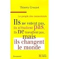 Le peuple des connecteurs : Ils ne  votent pas, ils n'�tudient pas, ils ne travaillent pas... mais ils changent le monde