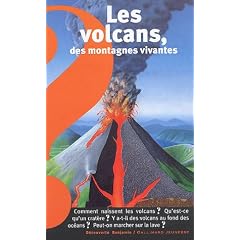 Les volcans, des montagnes vivantes