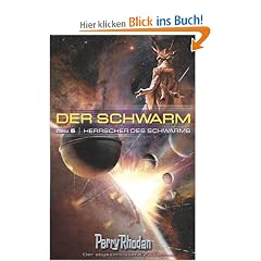 Perry Rhodan. Herrscher des Schwarms. Der Schwarm 05.