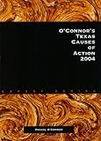 O'Connor's Texas Causes of Action, 2004