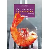La cuisine � la planchapar Liliane Otal