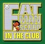 In the Club/Fatman Scoop