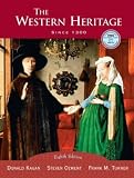 The Western Heritage: Since 1300, Eighth Edition