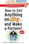 How to Sell Anything on eBay... And Make a Fortune (How to Sell Anything on Ebay & Make a Fortune)