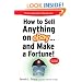 How to Sell Anything on eBay... And Make a Fortune (How to Sell Anything on Ebay & Make a Fortune)