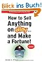 How to Sell Anything on Ebay... and Make a Fortune! (How to Sell Anything on Ebay & Make a Fortune)