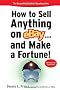 How to Sell Anything on eBay... And Make a Fortune (Sellingpower)