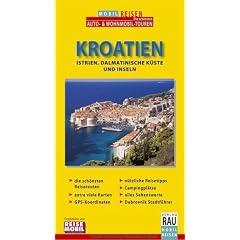 MOBIL REISEN Reisef�hrer Kroatien: Istrien, Dalmatinische K�ste bis Dubrovnik und Inseln