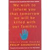 We Wish to Inform You That Tomorrow We Will Be Killed With Our Families