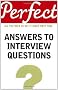 Perfect Answers To Interview Questions (Perfect (Random House))