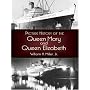 Picture History of the Queen Mary and Queen Elizabeth