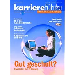 Karrieref�hrer Special. Informationstechnologie 2/2001. Berufseinstieg und Berufschancen f�r Hochschulabsolventen