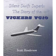 Silent Swift Superb: Story of the Vickers VC10 (Aircraft of Distinction)