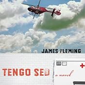 Tengo Sed: A Novel: Literature and Medicine | [James Fleming]