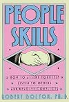 People Skills: How to Assert Yourself, Listen to Others, and Resolve Conflicts