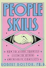 People Skills: How to Assert Yourself, Listen to Others, and Resolve Conflicts