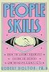 People Skills: How to Assert Yourself, Listen to Others, and Resolve Conflicts