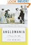 Anglomania: A European Love Affair