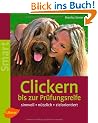 Clickern bis zur Pr�fungsreife: Sinnvoll - n�tzlich - zielorientiert