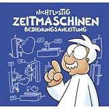 Produkt-Bild: Nichtlustig: Zeitmaschinen Bedienungsanleitung