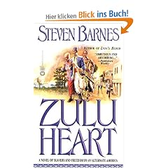 Zulu Heart: A Novel of Slavery and Freedom in an Alternate America