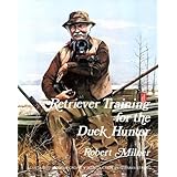 Retriever Training for the Duck Hunter