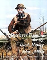 Retriever Training for the Duck Hunter