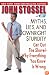 Myths, Lies, and Downright Stupidity: Get Out the Shovel -- Why Everything You Know is Wrong