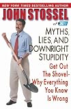 Myths, Lies and Downright Stupidity