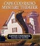 Captain Underhill Uncoils the Mystery: The Cobra in the Kindergarten and The Whirlpool (Cape Cod Radio Mystery Theater)