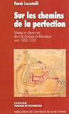 Sur les chemins de la perfection: Moines et chanoines dans le dioc&egrave;se de Besan�on vers 1060-1220