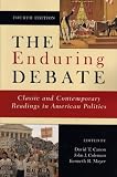 The Enduring Debate: Classic and Contemporary Readings in American Politics, Fourth Edition