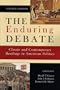 The Enduring Debate: Classic and Contemporary Readings in American Politics, Fourth Edition