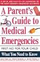 A Parent's Guide to Medical Emergencies : First Aid for Your Child