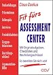 Fit f�rs Assessment-Center: Mit Aufgaben, Checklisten und Beurteilungsschl�ssel