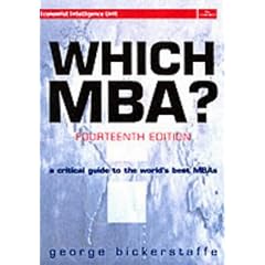 Which MBA?: A Critical Guide to the World's Best MBAs (Which MBA)