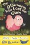 The Glowworm Who Lost Her Glow (Blue Go Bananas)