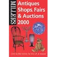 Miller's Antiques Shops Fairs and Auctions 2000 by Miller's Publications