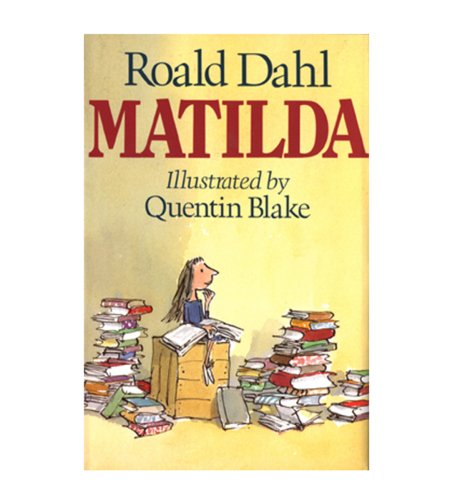 Matilda by Roald Dahl